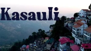 Kasauli : हिमाचल की हसीन वादियों में सुकून का ठिकाना