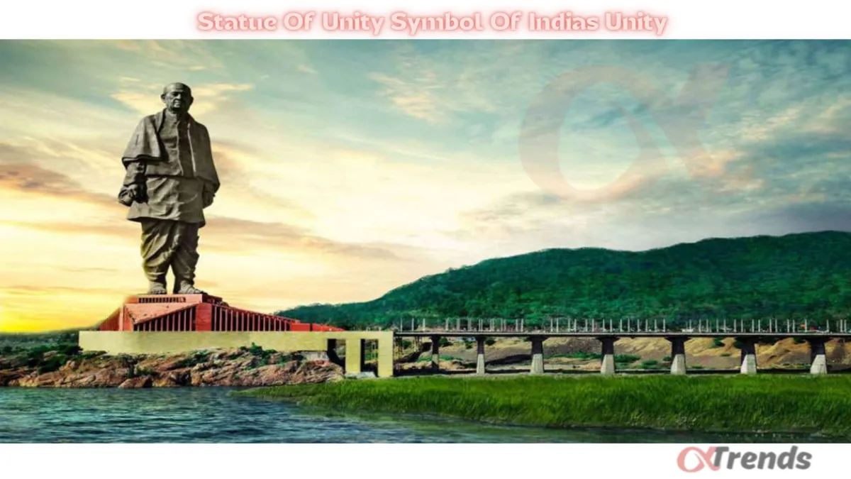 Statue Of Unity Symbol Of Indias Unity