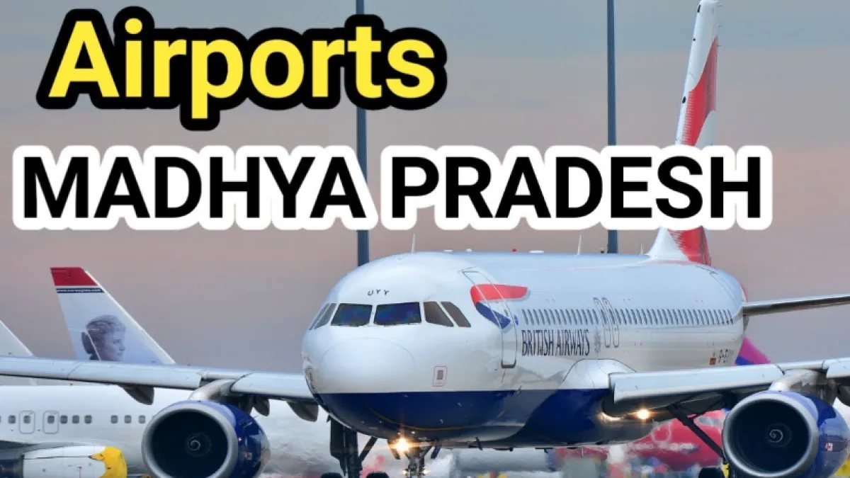 Madhya Pradesh`s Air Gateways Detailed Insights into State`s Airports