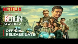 Berlin Season 2 Download : Netflix की `Berlin` सीरीज क्या हमें दूसरा सीजन देखने को मिलेगा?