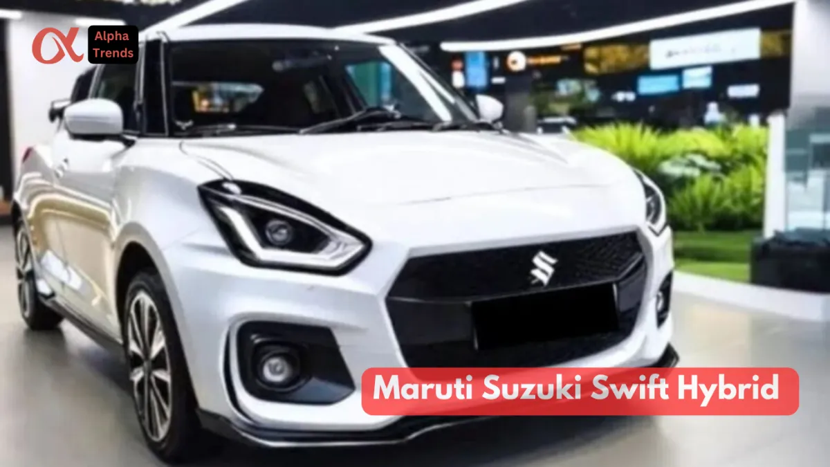 Maruti Suzuki Swift Hybrid 6 लाख में लक्ज़री लुक के साथ 40kmpl का माइलेज